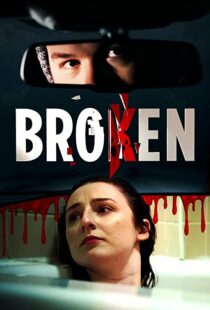 دانلود فیلم Broken 202198383-933572160