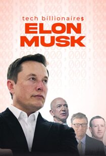 دانلود مستند Tech Billionaires: Elon Musk 2021 میلیادرهای عصر تکنولوژی: ایلان ماسک98823-687123220
