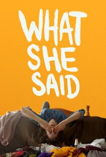 دانلود فیلم What She Said 202198554-1342833330