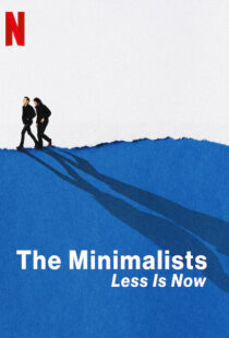 دانلود مستند The Minimalists: Less Is Now 202192783-2062242031