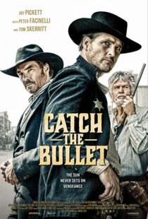 دانلود فیلم Catch the Bullet 202198401-1720609155
