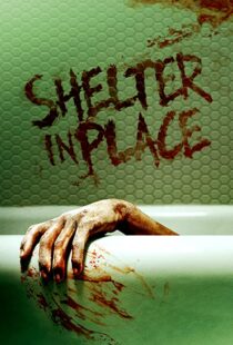 دانلود فیلم Shelter in Place 202198498-384742867