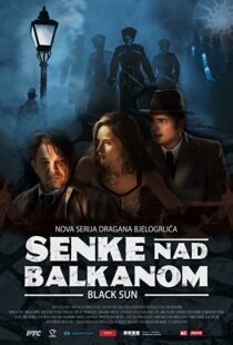 دانلود سریال Black Sun (Senke nad Balkanom)94550-652795248