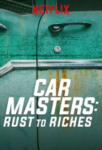 دانلود سریال Car Masters: Rust to Riches98293-1135670815