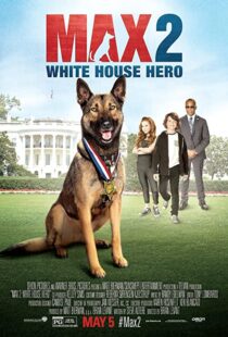 دانلود فیلم Max 2: White House Hero 201794438-365266130