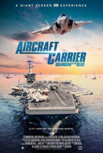 دانلود مستند Aircraft Carrier: Guardian of the Seas 201698870-864919842