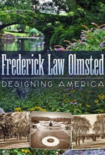 دانلود مستند Frederick Law Olmsted: Designing America 2014101527-777400544