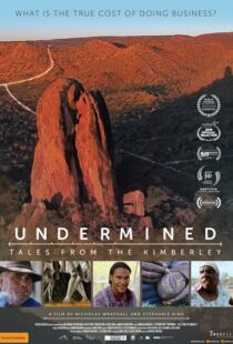 دانلود مستند Undermined – Tales from the Kimberley 2018105263-704599155