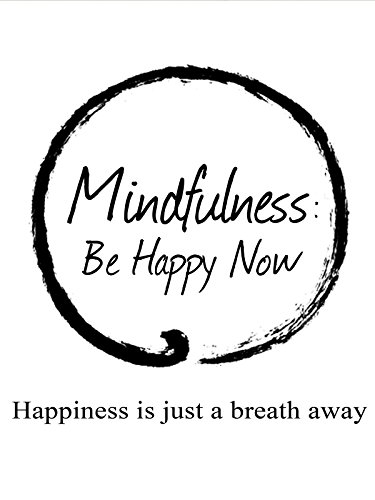 دانلود مستند Mindfulness: Be Happy Now 2015