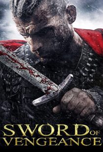 دانلود فیلم Sword of Vengeance 2015108156-400581204