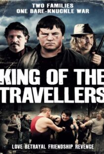 دانلود فیلم King of the Travellers 2012103078-89225587
