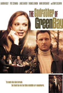 دانلود فیلم The Godfather of Green Bay 2005104277-1174572611