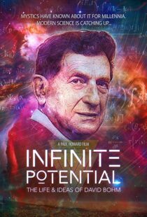 دانلود مستند Infinite Potential: The Life & Ideas of David Bohm 2020104171-519404351