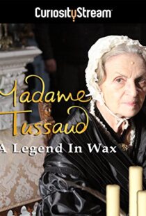 دانلود مستند Madame Tussaud: A Legend in Wax 2016103937-566541278