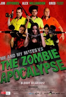 دانلود فیلم Me and My Mates vs. The Zombie Apocalypse 2015109535-1689679811