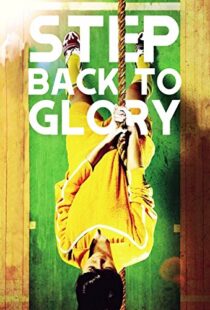 دانلود فیلم Step Back to Glory 2013104780-1581281237
