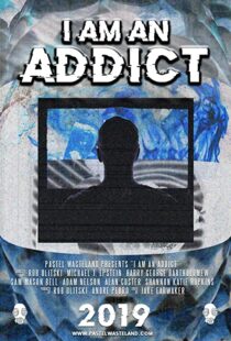 دانلود فیلم I Am an Addict 2019105456-1765820436