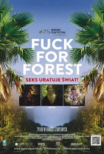 دانلود مستند Fuck for Forest 2012101794-678174357