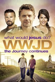 دانلود فیلم WWJD What Would Jesus Do? The Journey Continues 2015104087-1835485849