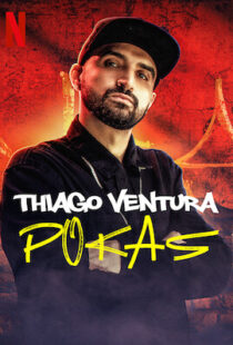 دانلود فیلم Thiago Ventura: Pokas 2020105238-478803808