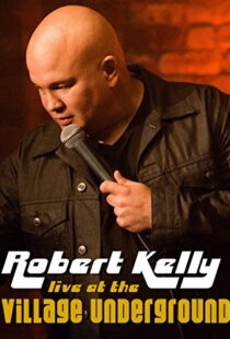 دانلود فیلم Robert Kelly: Live at the Village Underground 2014104527-1174790809