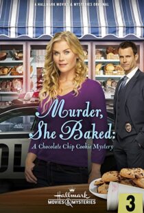دانلود فیلم Murder, She Baked: A Chocolate Chip Cookie Mystery 2015103133-1660255837