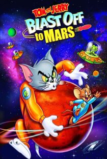 دانلود انیمیشن Tom and Jerry Blast Off to Mars! 2005106040-980069926