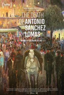 دانلود مستند The Death of Antonio Sanchez Lomas 2019105094-1480583469