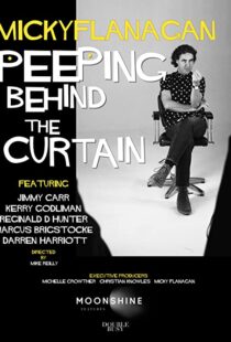 دانلود مستند Micky Flanagan: Peeping Behind the Curtain 2020101272-309116599