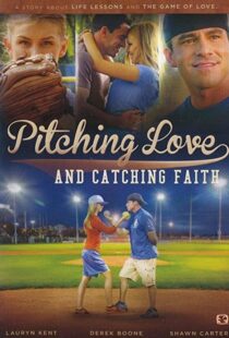 دانلود فیلم Pitching Love and Catching Faith 2015104511-670688458