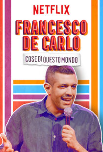دانلود فیلم Francesco de Carlo: Cose di Questo Mondo 2019100974-1322944582
