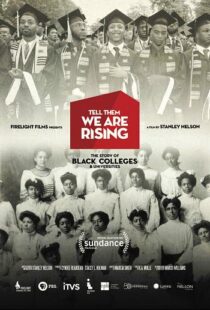 دانلود مستند Tell Them We Are Rising: The Story of Black Colleges and Universities 2017101625-749398163