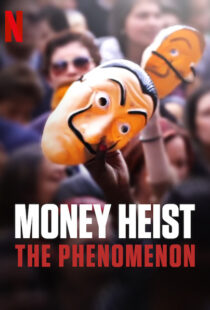 دانلود مستند Money Heist: The Phenomenon 2020108581-966098921