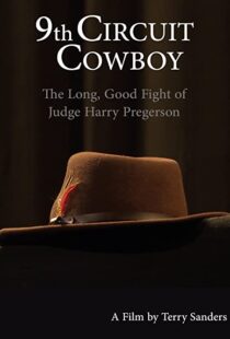 دانلود مستند ۹th Circuit Cowboy: The Long, Good Fight of Judge Harry Pregerson 2021101202-679625647