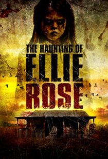 دانلود فیلم The Haunting of Ellie Rose 2015111242-642438908
