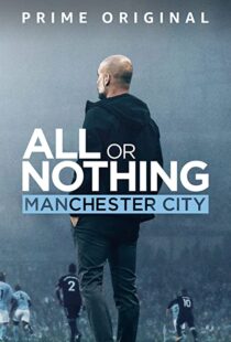 دانلود مستند All or Nothing: Manchester City همه یا هیچ: منچستر سیتی111563-780813063