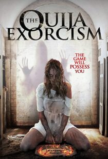 دانلود فیلم The Ouija Exorcism 2015111257-1196131362