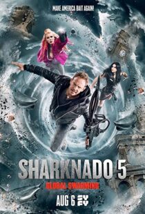 دانلود فیلم Sharknado 5: Global Swarming 2017114986-1763961854