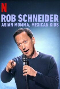 دانلود فیلم Rob Schneider: Asian Momma, Mexican Kids 2020111996-2016072717