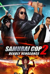 دانلود فیلم Samurai Cop 2: Deadly Vengeance 2015111201-747000194