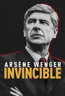 دانلود مستند Arsène Wenger: Invincible 2021112093-59723486