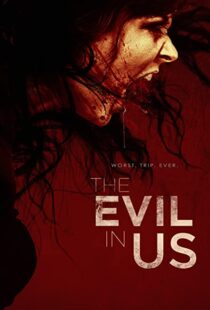 دانلود فیلم The Evil in Us 2016110986-79206341