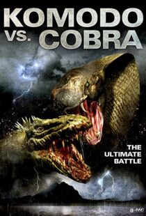 دانلود فیلم Komodo vs. Cobra 2005114017-1793853169