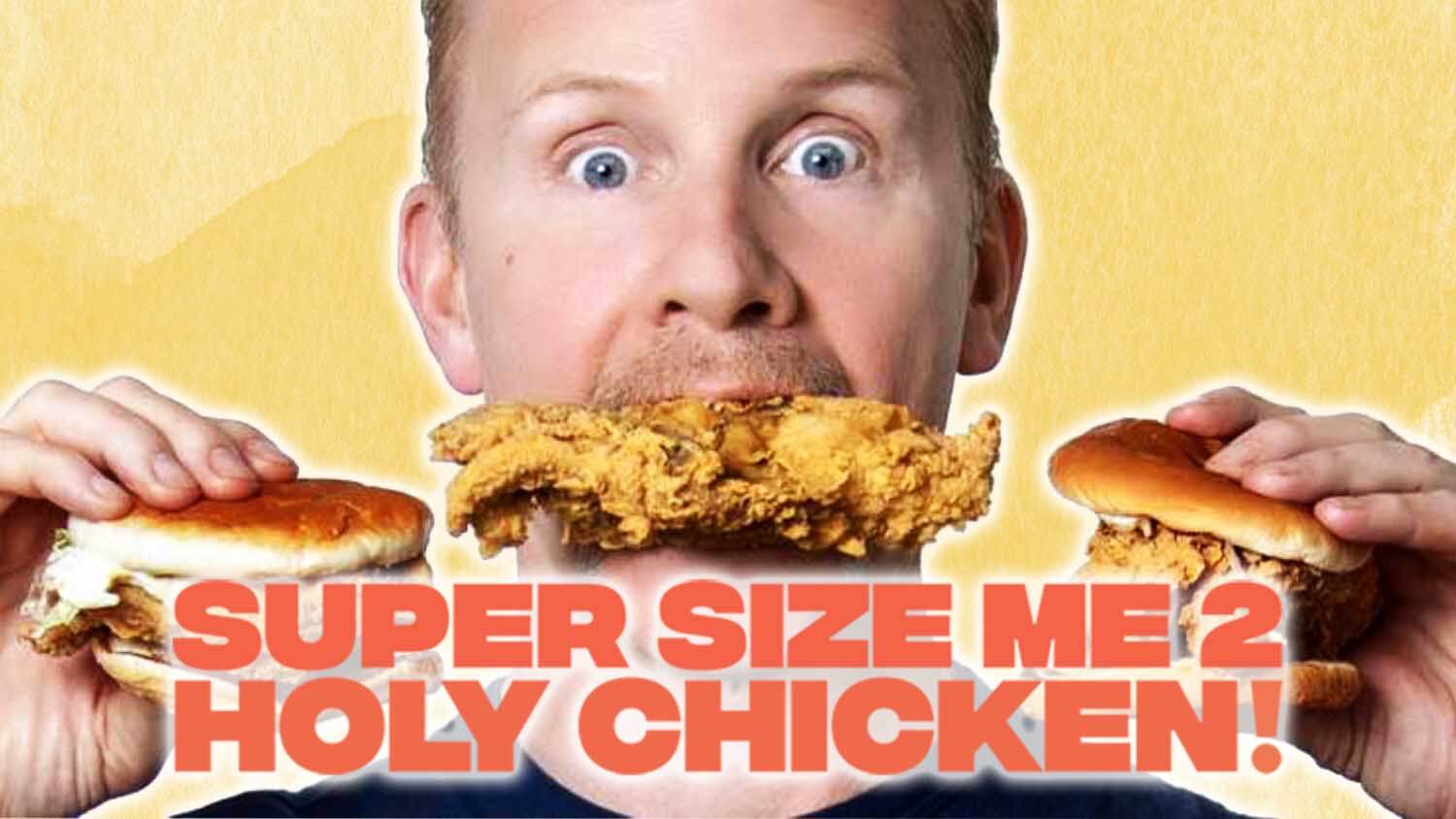 دانلود مستند Super Size Me 2: Holy Chicken! 2017