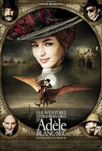 دانلود فیلم The Extraordinary Adventures of Adèle Blanc-Sec 2010 ماجراهای شگفت‌انگیز ادل بلانسک115632-685888854