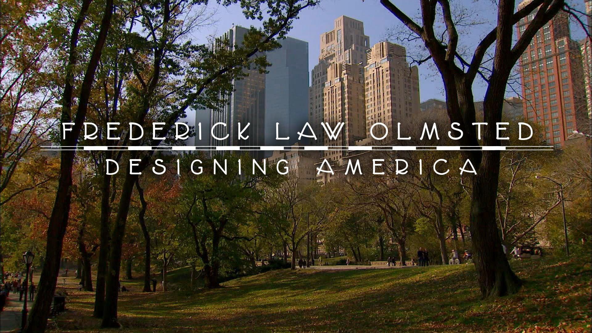 دانلود مستند Frederick Law Olmsted: Designing America 2014