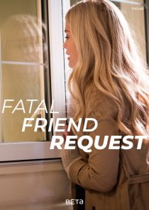 دانلود فیلم Fatal Friend Request 201934722-1913967075