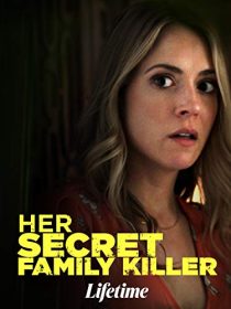 دانلود فیلم Her Secret Family Killer 201940044-1161495557