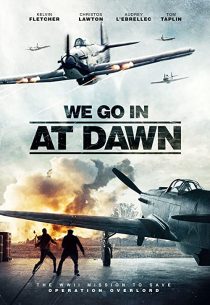 دانلود فیلم We Go in at Dawn 202035767-70275794