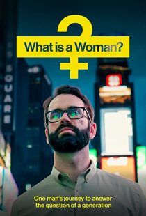 دانلود مستند What Is a Woman? 2022253886-1667305209